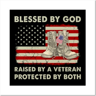 Blessed By God Raised By A Veteran Protected By Both Posters and Art